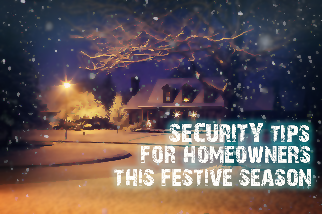 Top 7 Home Security Tips for Homeowners this Festive Season