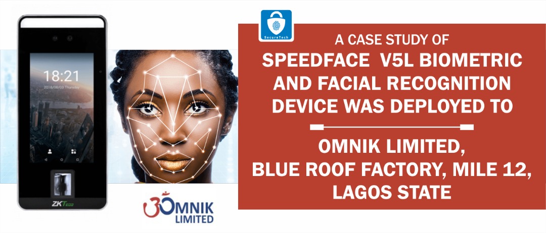 SpeedFace V5L; A Case Study Of Omnik Limited